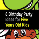 8 Birthday Party Ideas for Five Years Old Kids