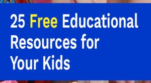 25 Free Educational Resources for Your Kids