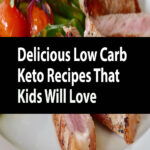 Delicious Low Carb Keto Recipes That Kids Will Love