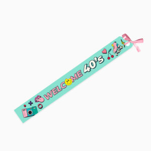 Birthday Band Welcome 40’s